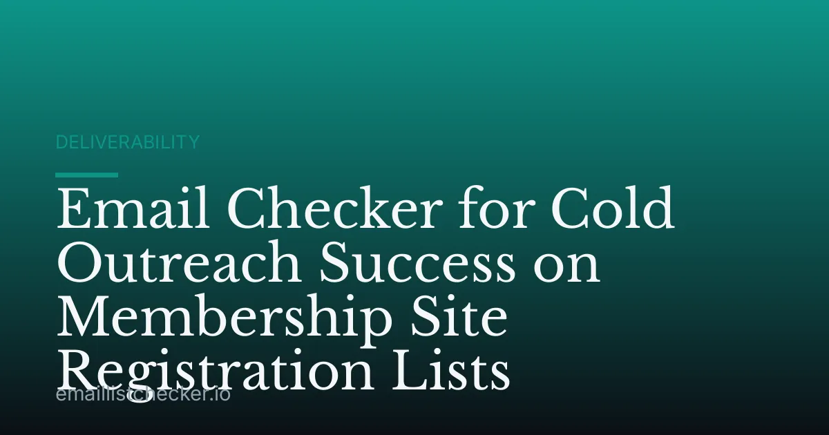 Email Checker for Cold Outreach Success on Membership Site Registration Lists