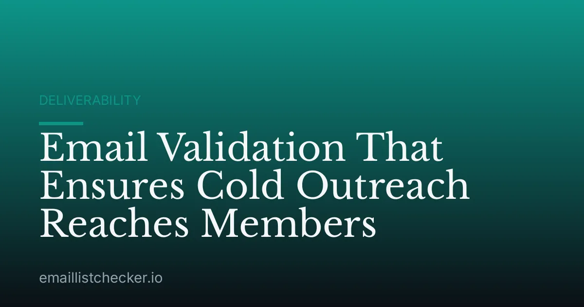 Email Validation That Ensures Cold Outreach Reaches Members