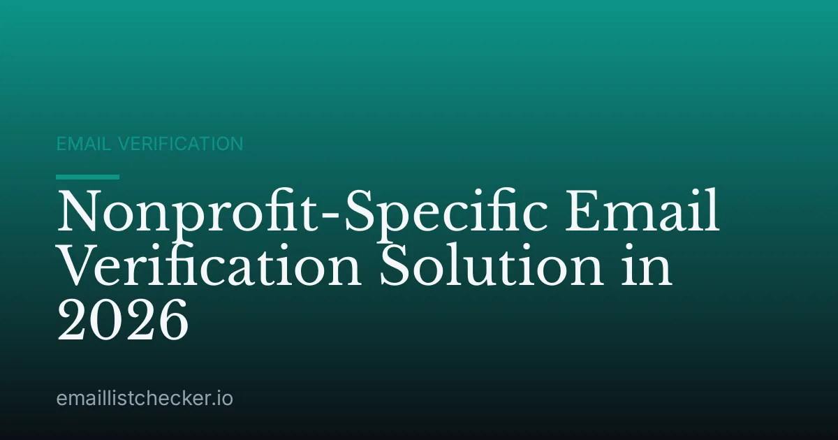 Nonprofit-Specific Email Verification Solution in 2026