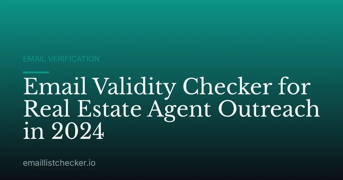 Email Validity Checker for Real Estate Agent Outreach in 2024