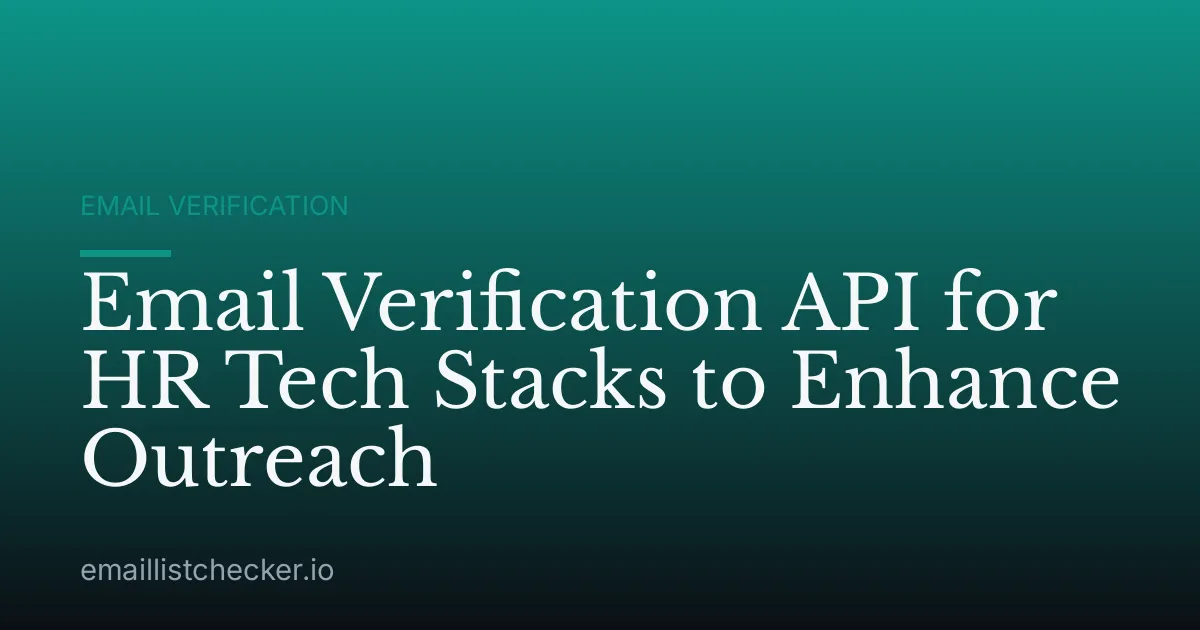 Email Verification API for HR Tech Stacks to Enhance Outreach