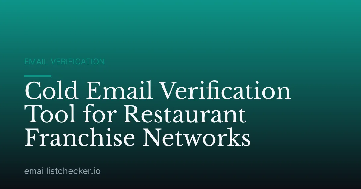 Cold Email Verification Tool for Restaurant Franchise Networks