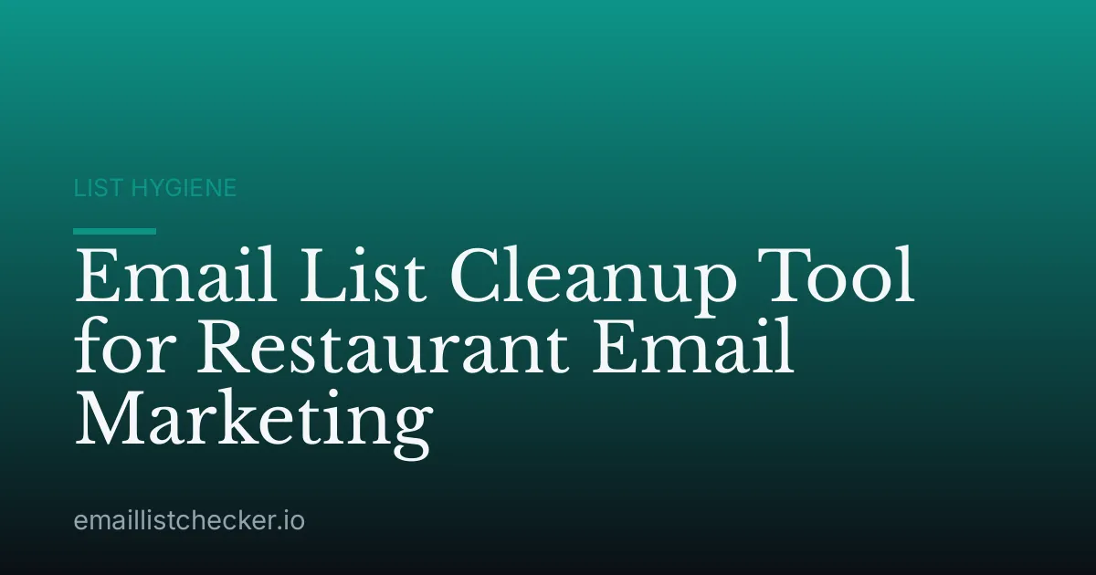Email List Cleanup Tool for Restaurant Email Marketing