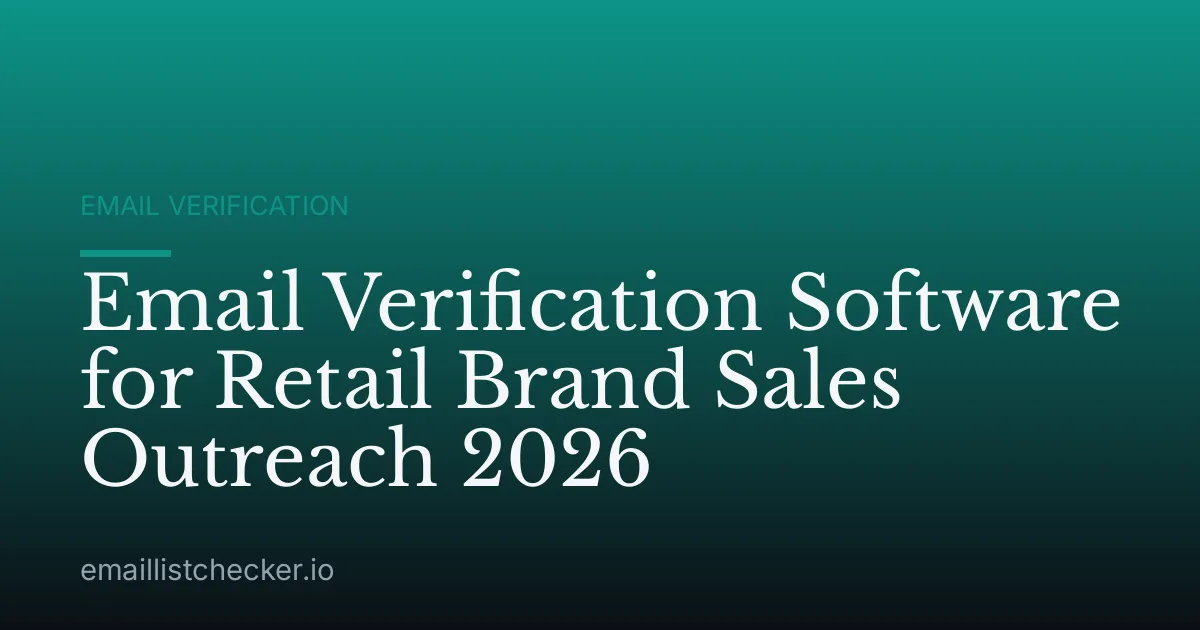 Email Verification Software for Retail Brand Sales Outreach 2026