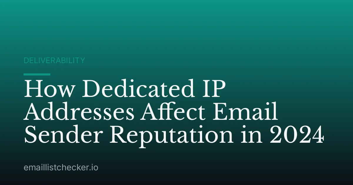 How Dedicated IP Addresses Affect Email Sender Reputation in 2024