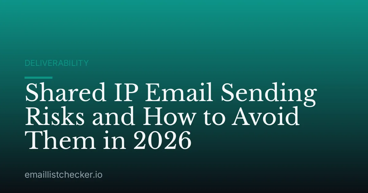 Shared IP Email Sending Risks and How to Avoid Them in 2026