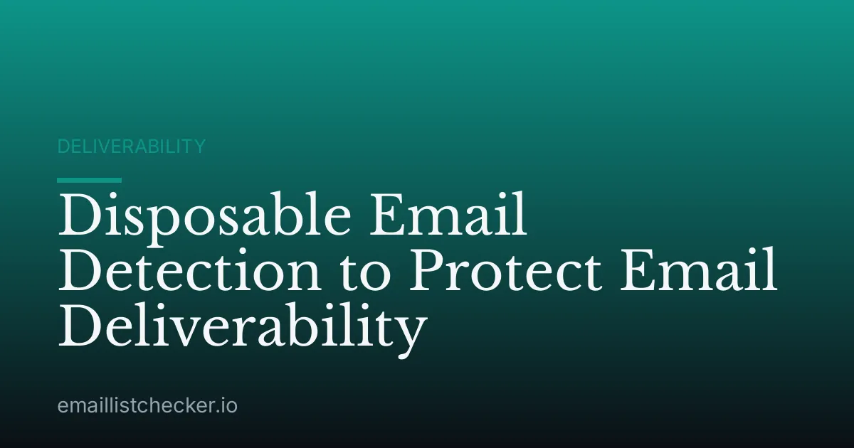 Disposable Email Detection to Protect Email Deliverability