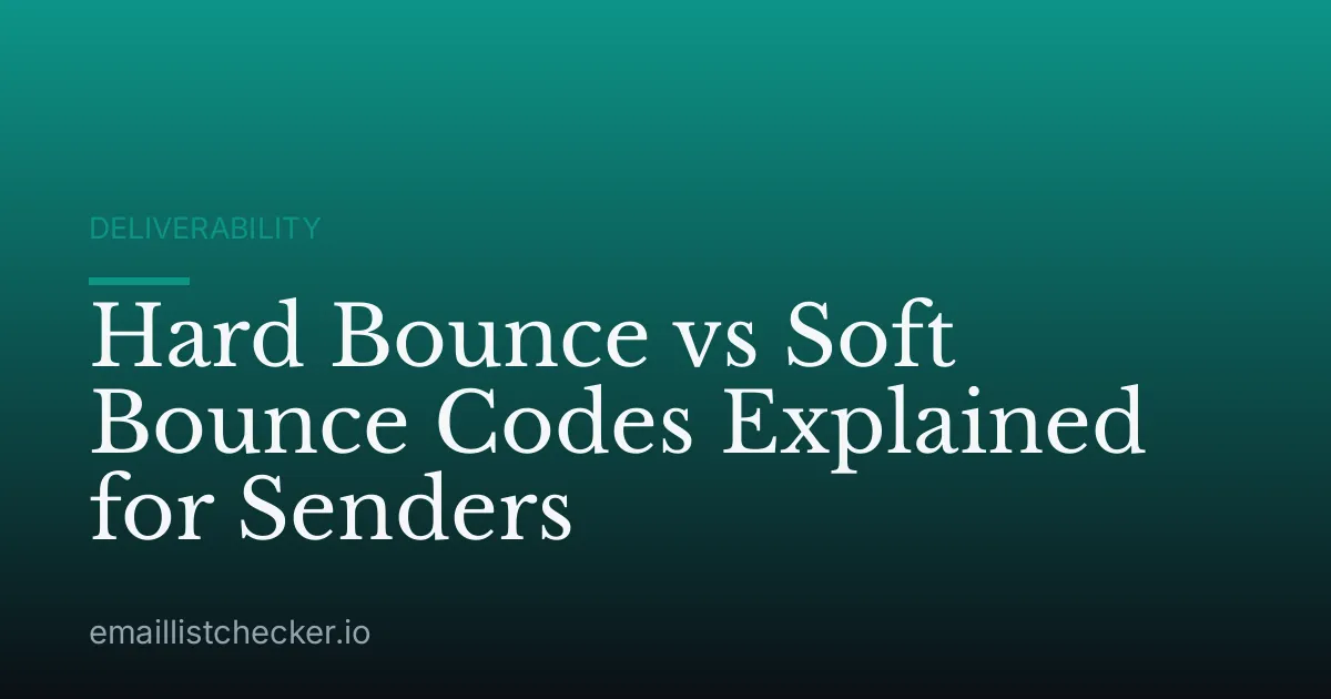 Hard Bounce vs Soft Bounce Codes Explained for Senders