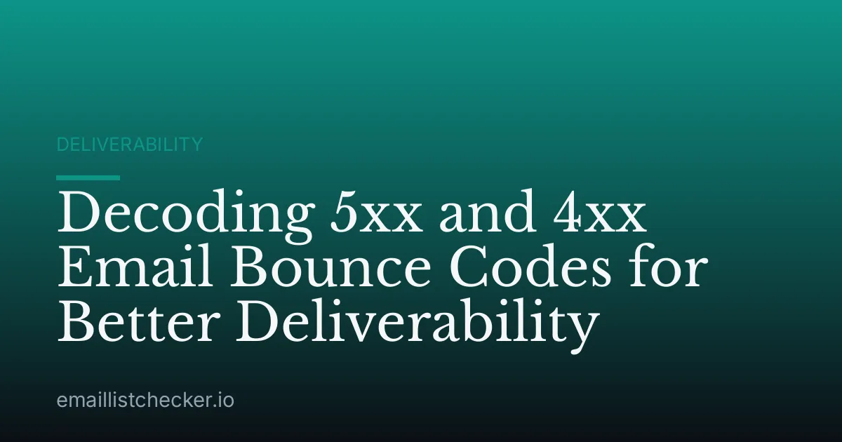 Decoding 5xx and 4xx Email Bounce Codes for Better Deliverability