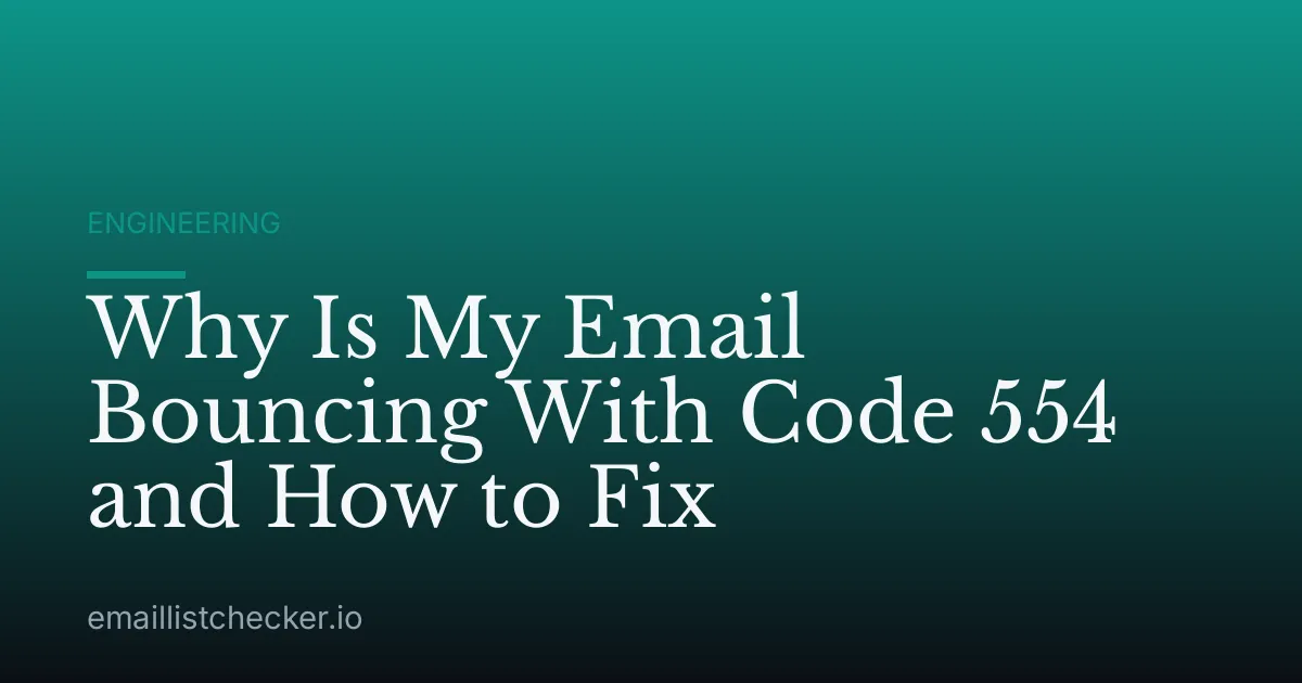 Why Is My Email Bouncing With Code 554 and How to Fix