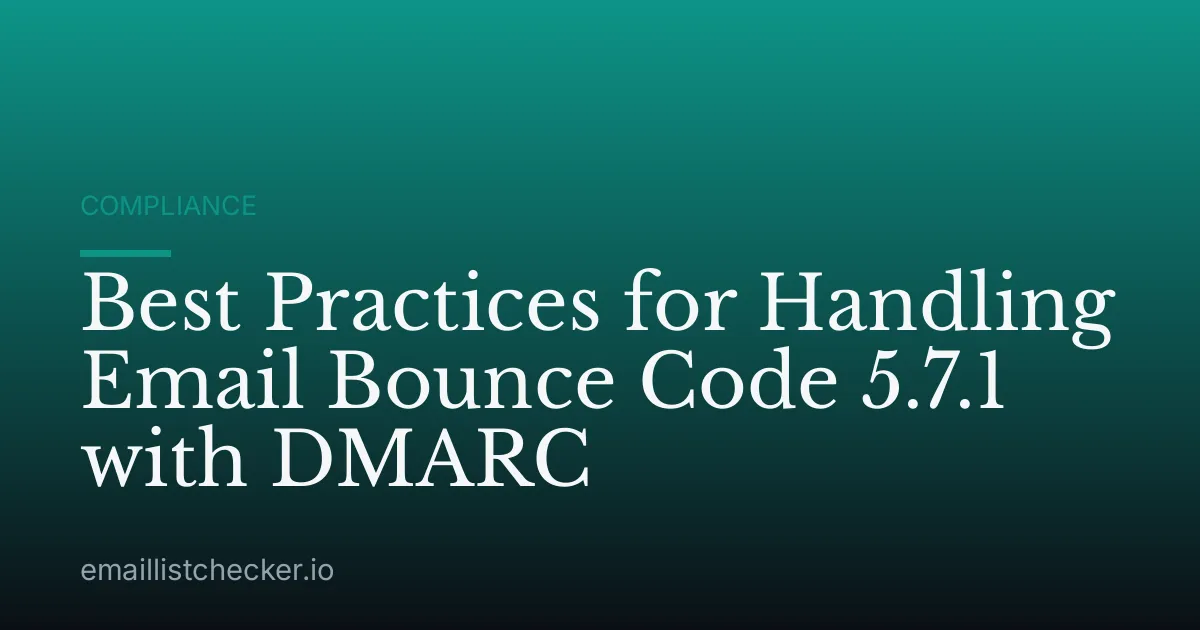 Best Practices for Handling Email Bounce Code 5.7.1 with DMARC