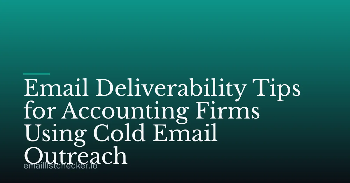 Email Deliverability Tips for Accounting Firms Using Cold Email Outreach