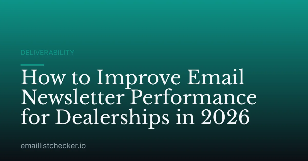 How to Improve Email Newsletter Performance for Dealerships in 2026