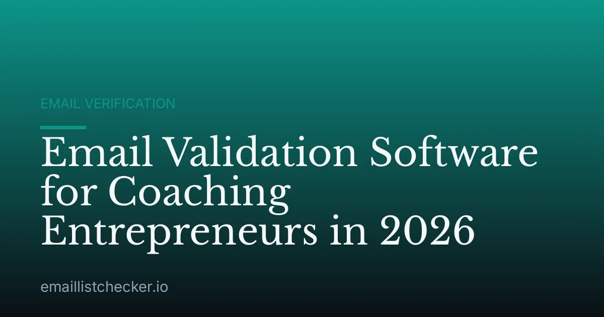 Email Validation Software for Coaching Entrepreneurs in 2026