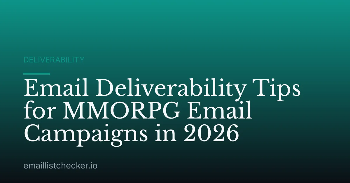 Email Deliverability Tips for MMORPG Email Campaigns in 2026