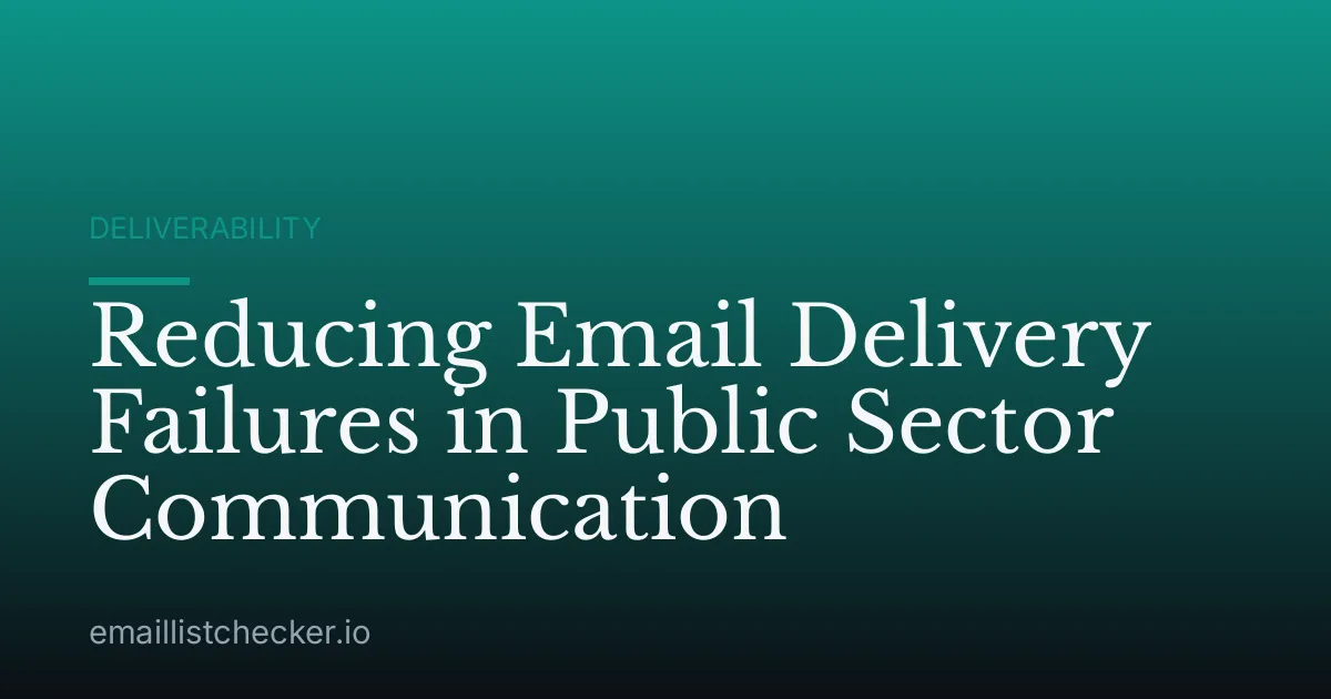 Reducing Email Delivery Failures in Public Sector Communication