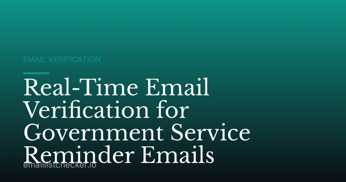 Real-Time Email Verification for Government Service Reminder Emails