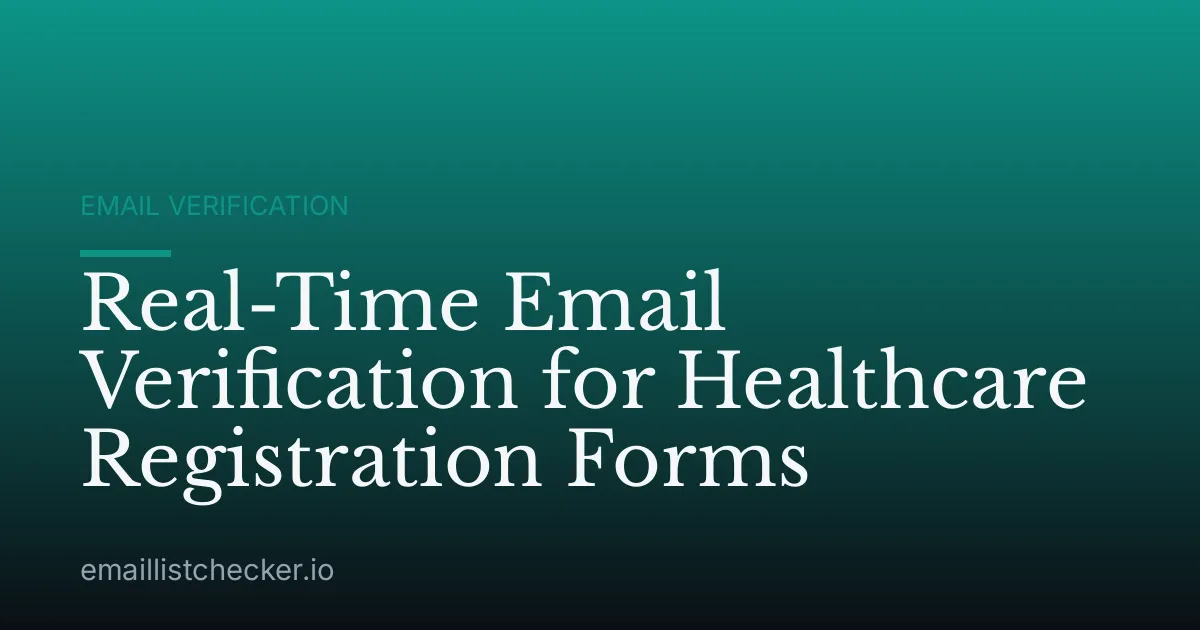 Real-Time Email Verification for Healthcare Registration Forms