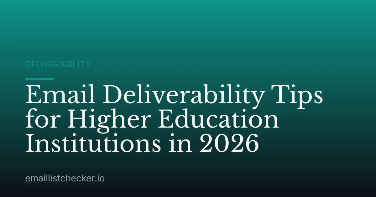 Email Deliverability Tips for Higher Education Institutions in 2026