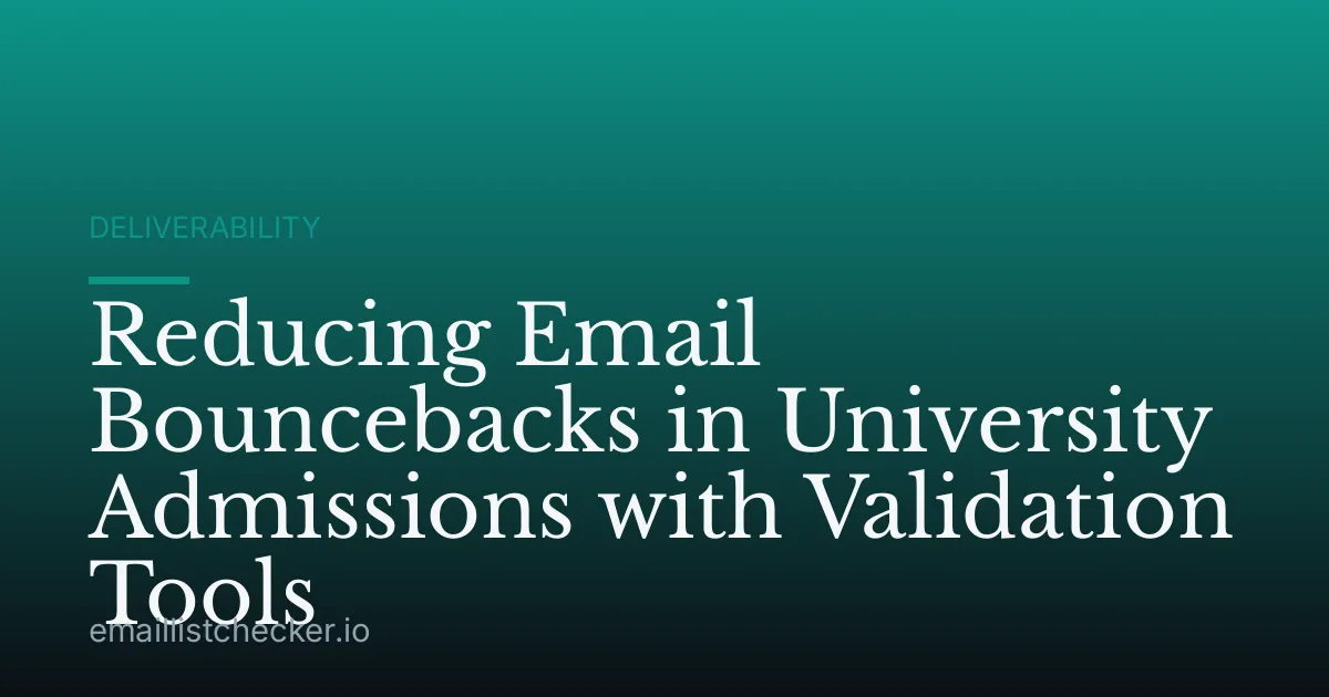 Reducing Email Bouncebacks in University Admissions with Validation Tools