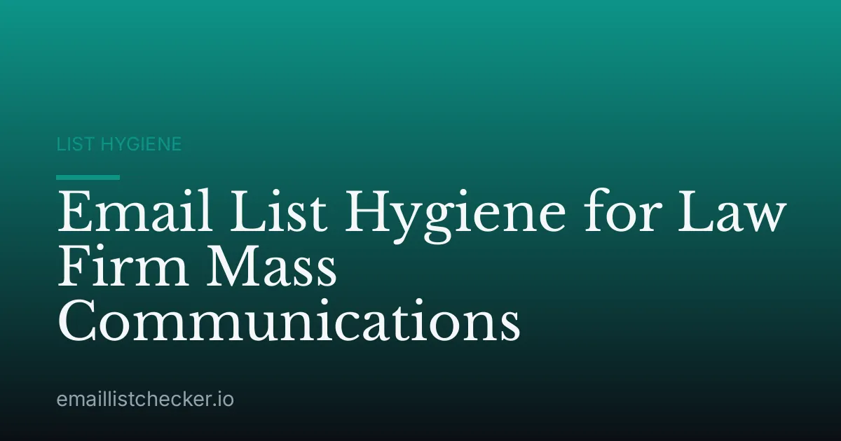 Email List Hygiene for Law Firm Mass Communications