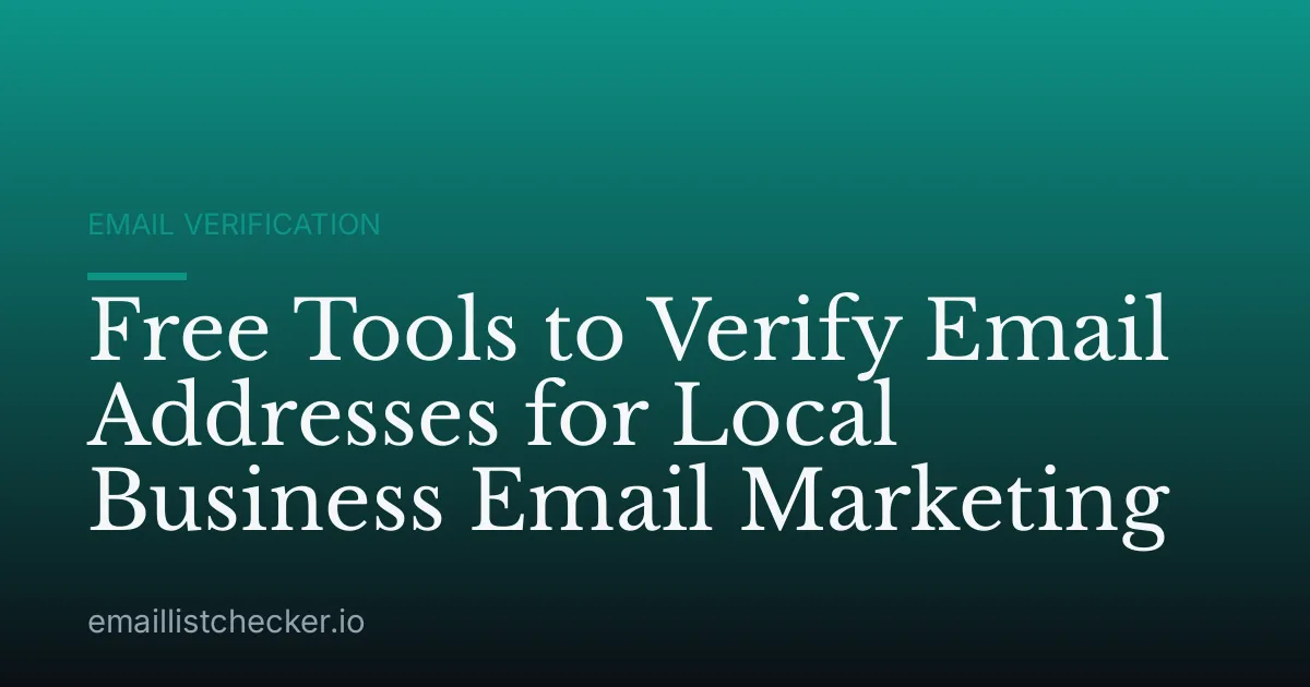 Free Tools to Verify Email Addresses for Local Business Email Marketing