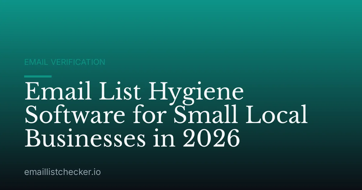 Email List Hygiene Software for Small Local Businesses in 2026