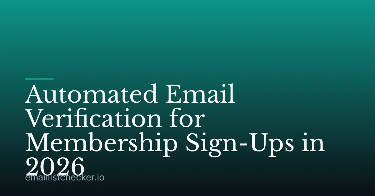 Automated Email Verification for Membership Sign-Ups in 2026