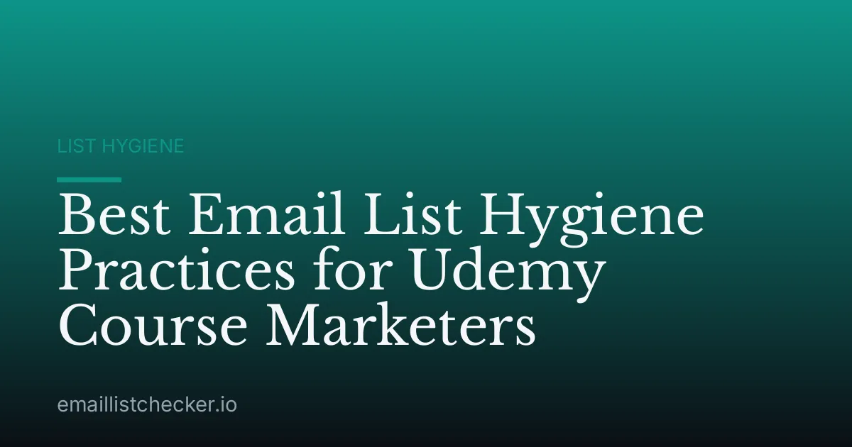 Best Email List Hygiene Practices for Udemy Course Marketers