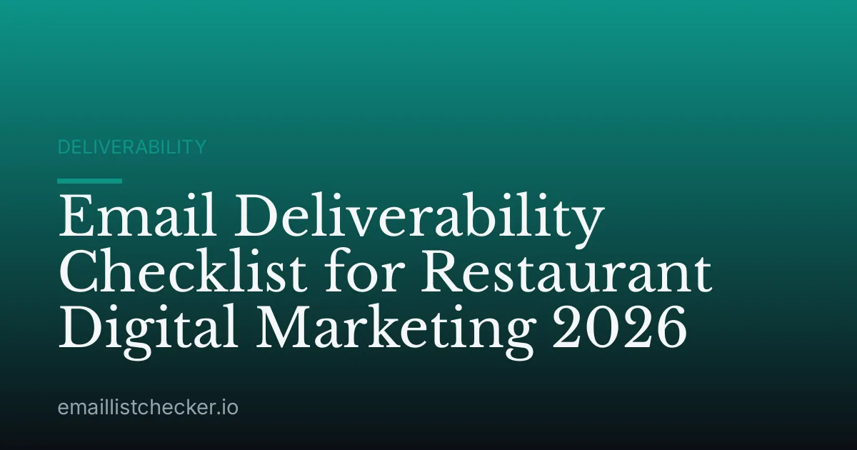 Email Deliverability Checklist for Restaurant Digital Marketing 2026