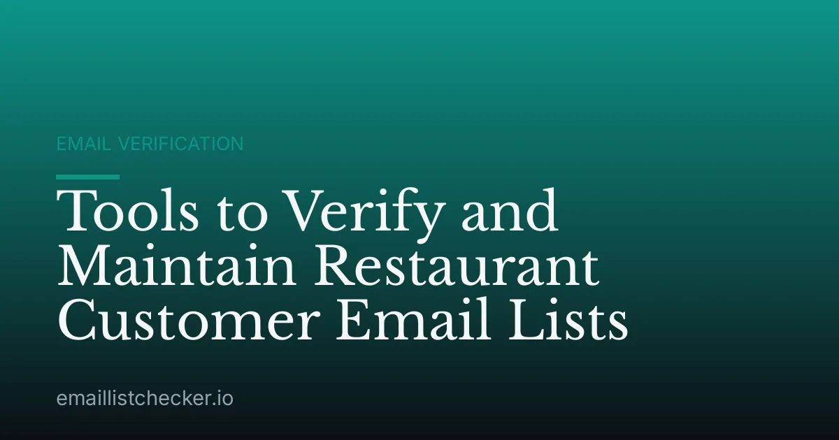 Tools to Verify and Maintain Restaurant Customer Email Lists