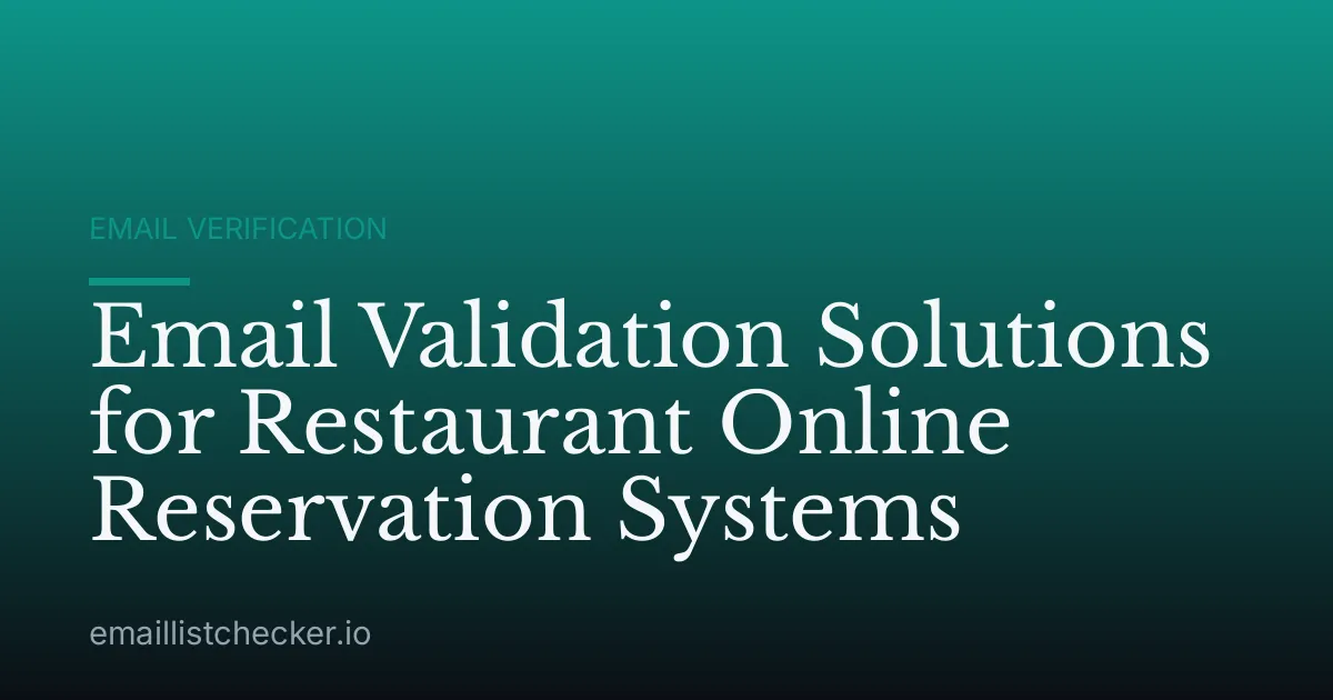 Email Validation Solutions for Restaurant Online Reservation Systems