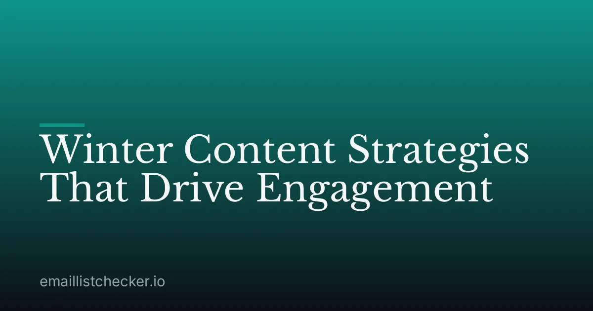 Winter Content Strategies That Drive Engagement