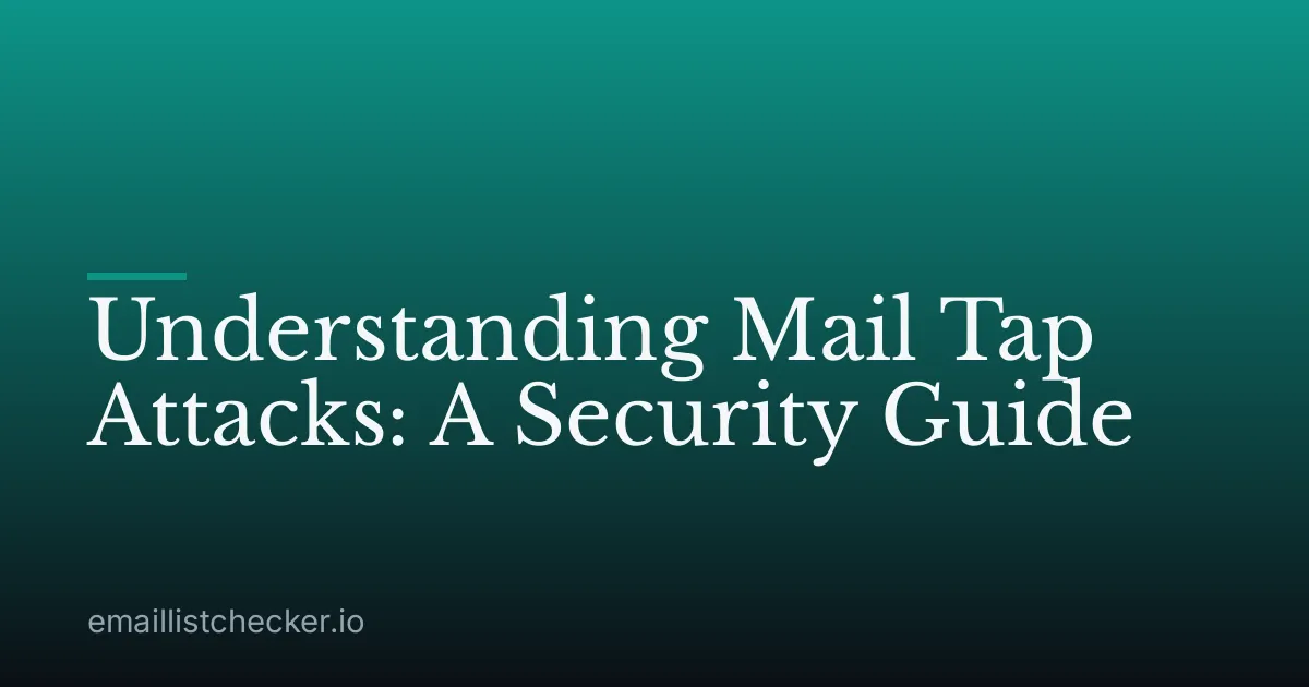 Understanding Mail Tap Attacks: A Security Guide
