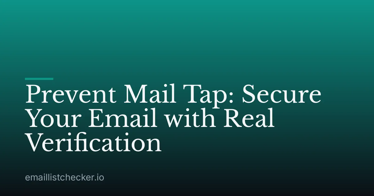Prevent Mail Tap: Secure Your Email with Real Verification