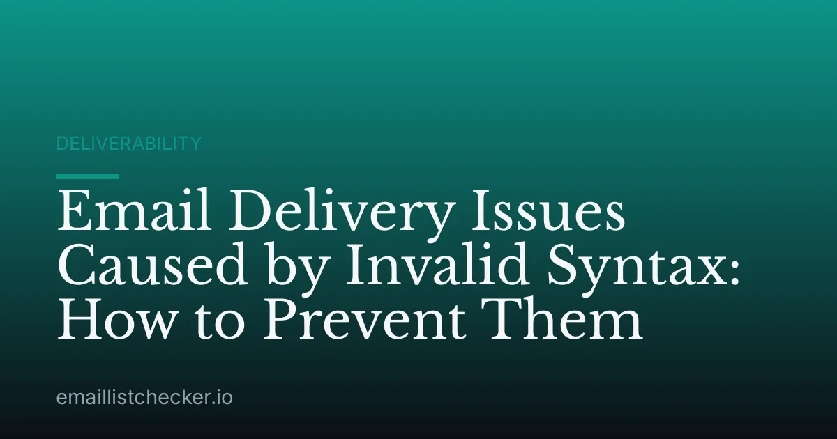 Email Delivery Issues Caused by Invalid Syntax: How to Prevent Them