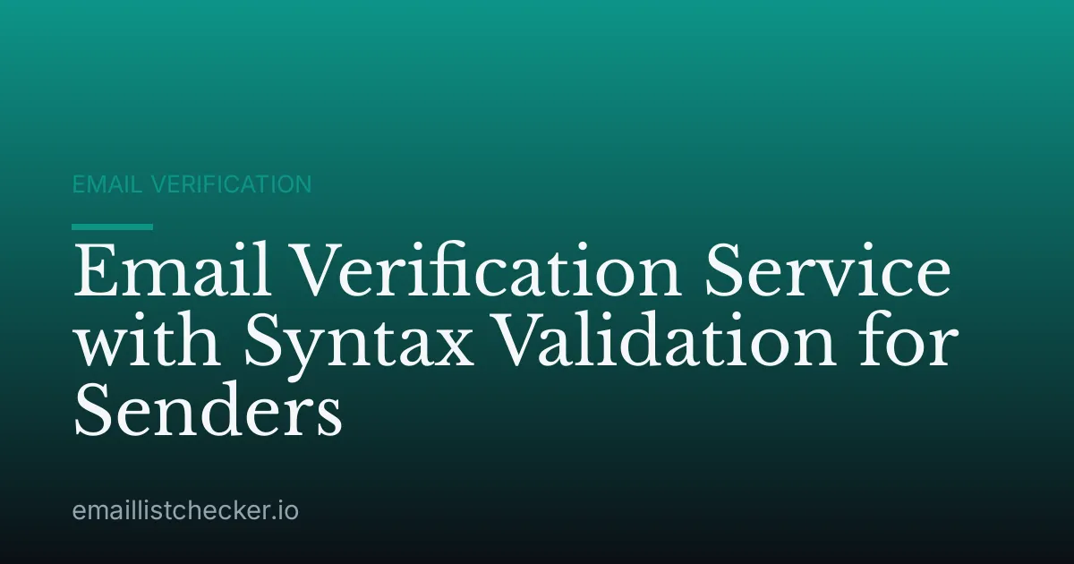 Email Verification Service with Syntax Validation for Senders