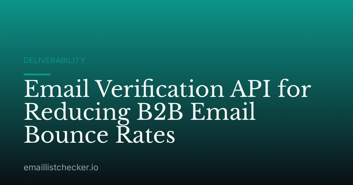 Email Verification API for Reducing B2B Email Bounce Rates