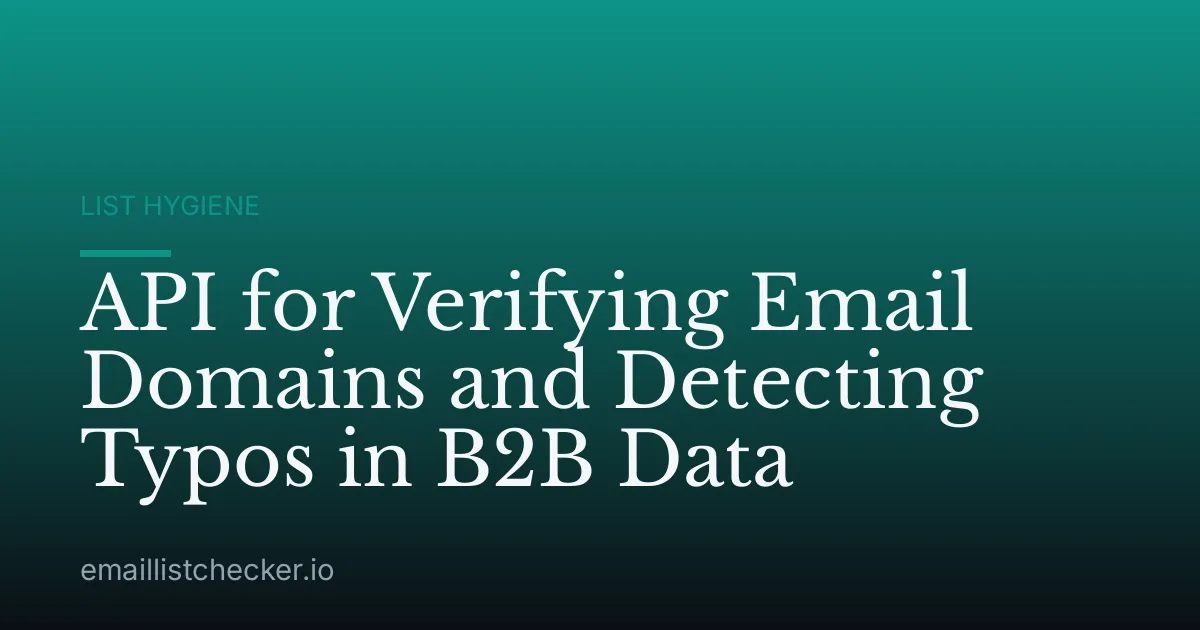 API for Verifying Email Domains and Detecting Typos in B2B Data