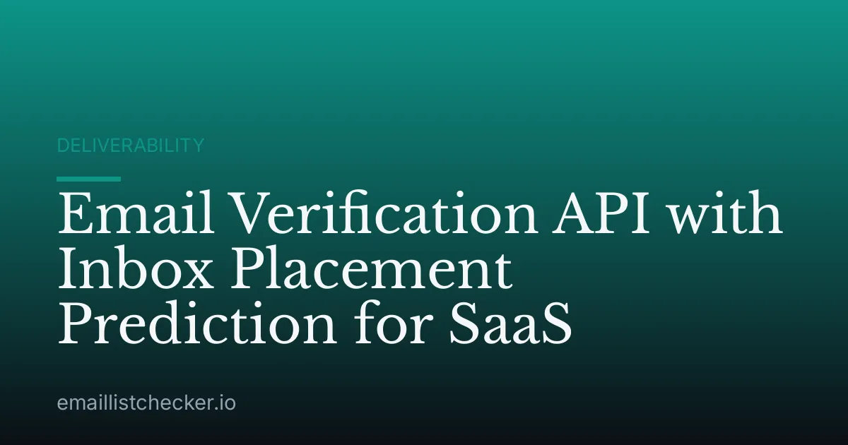 Email Verification API with Inbox Placement Prediction for SaaS