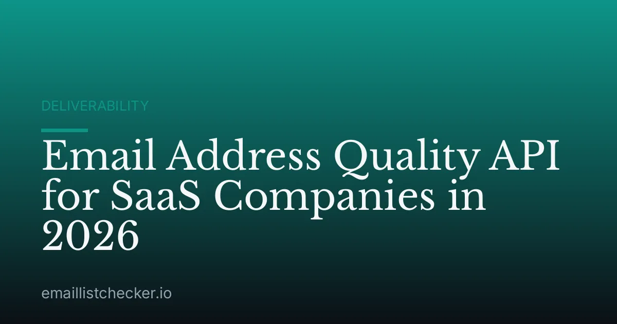 Email Address Quality API for SaaS Companies in 2026