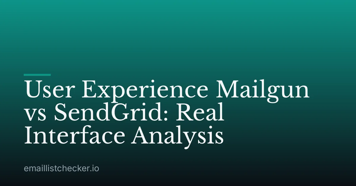 User Experience Mailgun vs SendGrid: Real Interface Analysis
