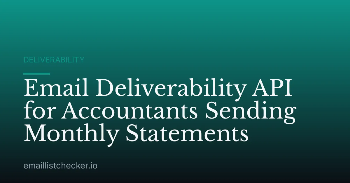 Email Deliverability API for Accountants Sending Monthly Statements