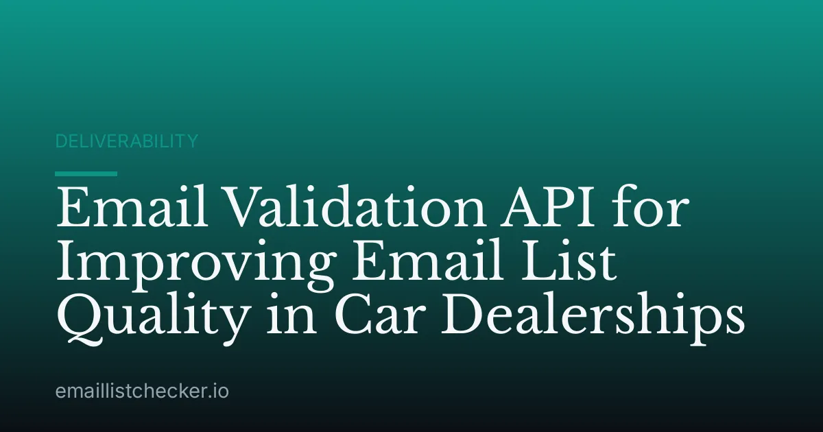 Email Validation API for Improving Email List Quality in Car Dealerships