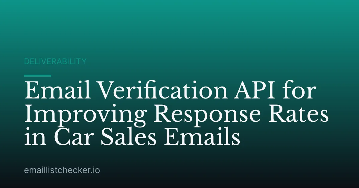 Email Verification API for Improving Response Rates in Car Sales Emails