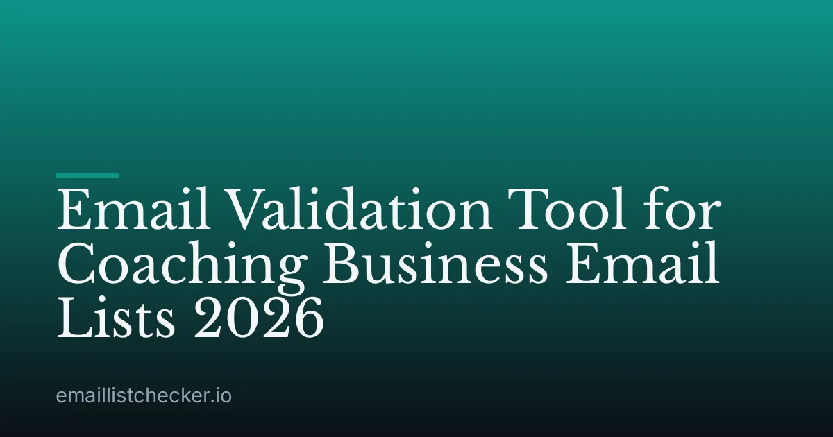 Email Validation Tool for Coaching Business Email Lists 2026