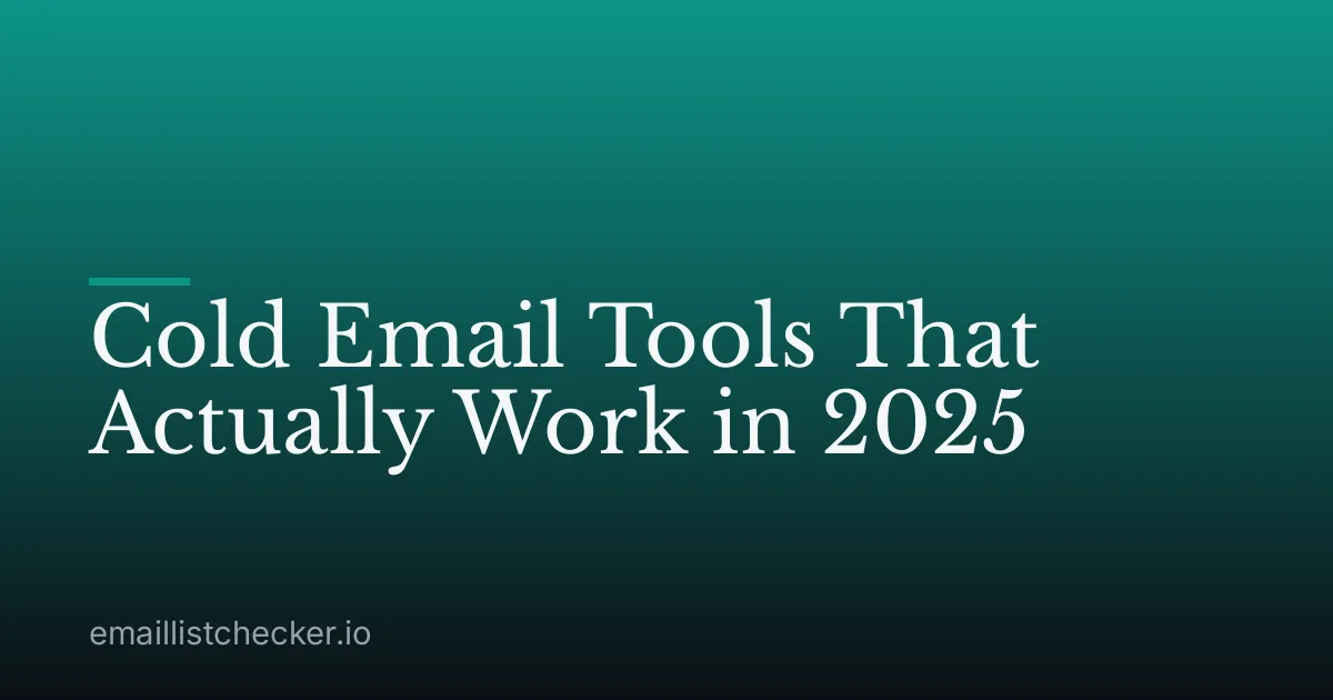 Cold Email Tools That Actually Work in 2025