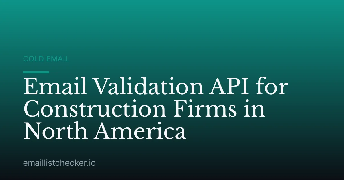 Email Validation API for Construction Firms in North America