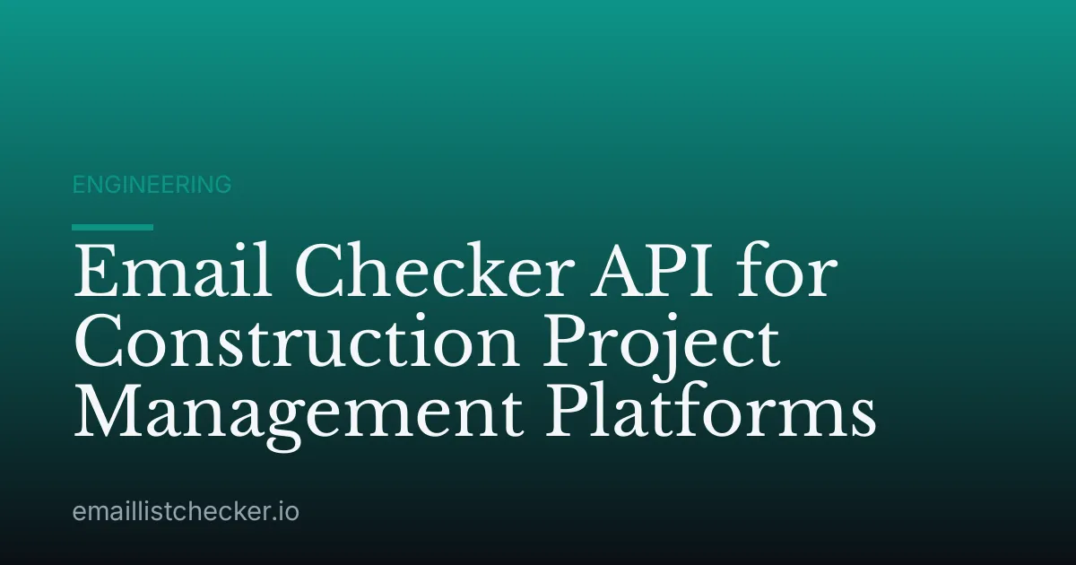 Email Checker API for Construction Project Management Platforms