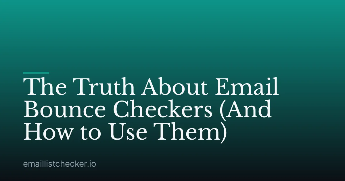 The Truth About Email Bounce Checkers (And How to Use Them)